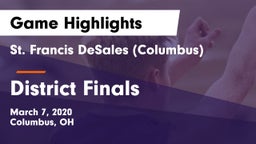 St. Francis DeSales  (Columbus) vs District Finals Game Highlights - March 7, 2020