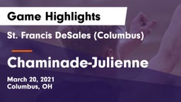 St. Francis DeSales  (Columbus) vs Chaminade-Julienne  Game Highlights - March 20, 2021
