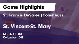 St. Francis DeSales  (Columbus) vs St. Vincent-St. Mary  Game Highlights - March 21, 2021