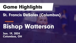 St. Francis DeSales  (Columbus) vs Bishop Watterson  Game Highlights - Jan. 19, 2024