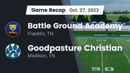 Recap: Battle Ground Academy  vs. Goodpasture Christian  2023