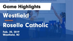 Westfield  vs Roselle Catholic Game Highlights - Feb. 20, 2019