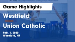 Westfield  vs Union Catholic  Game Highlights - Feb. 1, 2020
