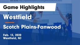 Westfield  vs Scotch Plains-Fanwood  Game Highlights - Feb. 13, 2020