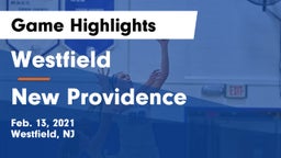 Westfield  vs New Providence  Game Highlights - Feb. 13, 2021