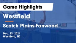 Westfield  vs Scotch Plains-Fanwood  Game Highlights - Dec. 23, 2021
