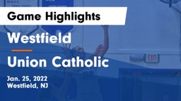 Westfield  vs Union Catholic  Game Highlights - Jan. 25, 2022