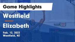 Westfield  vs Elizabeth  Game Highlights - Feb. 12, 2022