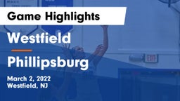 Westfield  vs Phillipsburg  Game Highlights - March 2, 2022