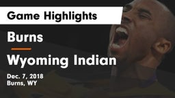Burns  vs Wyoming Indian  Game Highlights - Dec. 7, 2018