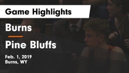 Burns  vs Pine Bluffs  Game Highlights - Feb. 1, 2019