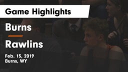 Burns  vs Rawlins  Game Highlights - Feb. 15, 2019