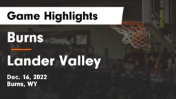 Burns  vs Lander Valley  Game Highlights - Dec. 16, 2022
