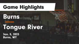 Burns  vs Tongue River  Game Highlights - Jan. 5, 2023