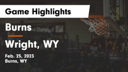 Burns  vs Wright, WY Game Highlights - Feb. 25, 2023