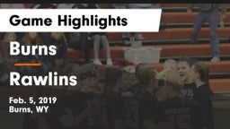 Burns  vs Rawlins  Game Highlights - Feb. 5, 2019
