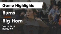 Burns  vs Big Horn  Game Highlights - Jan. 5, 2024