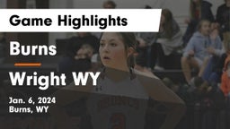 Burns  vs Wright  WY Game Highlights - Jan. 6, 2024