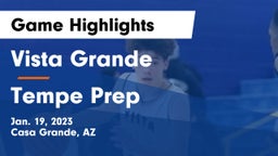 Vista Grande  vs Tempe Prep  Game Highlights - Jan. 19, 2023