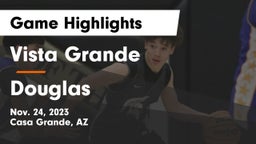 Vista Grande  vs Douglas  Game Highlights - Nov. 24, 2023