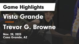 Vista Grande  vs Trevor G. Browne Game Highlights - Nov. 28, 2023