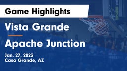 Vista Grande  vs Apache Junction  Game Highlights - Jan. 27, 2023