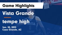 Vista Grande  vs tempe high  Game Highlights - Jan. 30, 2023