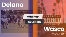 Matchup: Delano  vs. Wasco  2019