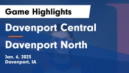 Davenport Central  vs Davenport North  Game Highlights - Jan. 6, 2023