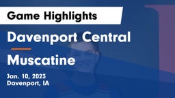 Davenport Central  vs Muscatine  Game Highlights - Jan. 10, 2023