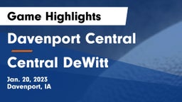 Davenport Central  vs Central DeWitt  Game Highlights - Jan. 20, 2023