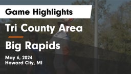 Tri County Area  vs Big Rapids  Game Highlights - May 6, 2024