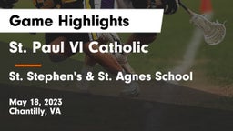 St. Paul VI Catholic  vs St. Stephen's & St. Agnes School Game Highlights - May 18, 2023