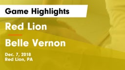 Red Lion  vs Belle Vernon  Game Highlights - Dec. 7, 2018