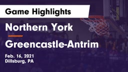 Northern York  vs Greencastle-Antrim  Game Highlights - Feb. 16, 2021