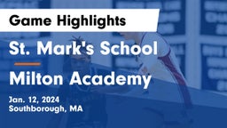 St. Mark's School vs Milton Academy Game Highlights - Jan. 12, 2024