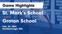 St. Mark's School vs Groton School  Game Highlights - Feb. 24, 2024