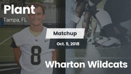 Matchup: Plant  vs. Wharton Wildcats 2018