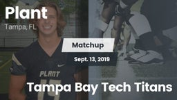 Matchup: Plant  vs. Tampa Bay Tech Titans 2019