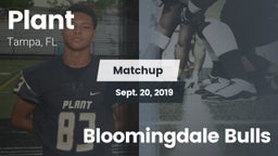 Matchup: Plant  vs. Bloomingdale Bulls 2019