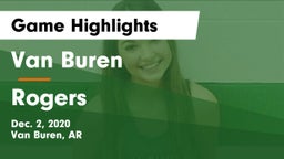 Van Buren  vs Rogers  Game Highlights - Dec. 2, 2020