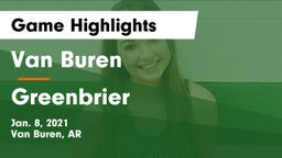 Van Buren  vs Greenbrier  Game Highlights - Jan. 8, 2021