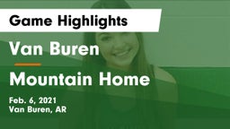Van Buren  vs Mountain Home  Game Highlights - Feb. 6, 2021
