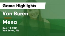 Van Buren  vs Mena  Game Highlights - Dec. 18, 2021