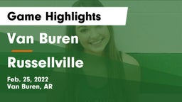 Van Buren  vs Russellville  Game Highlights - Feb. 25, 2022