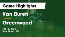 Van Buren  vs Greenwood  Game Highlights - Jan. 9, 2024