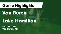 Van Buren  vs Lake Hamilton  Game Highlights - Feb. 27, 2024