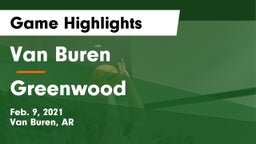 Van Buren  vs Greenwood  Game Highlights - Feb. 9, 2021