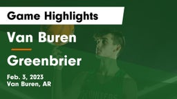 Van Buren  vs Greenbrier  Game Highlights - Feb. 3, 2023