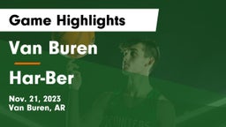 Van Buren  vs Har-Ber  Game Highlights - Nov. 21, 2023